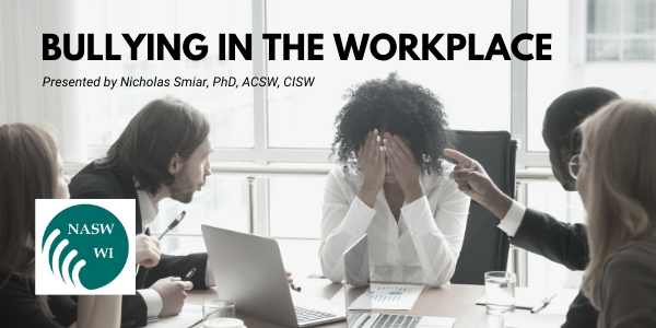BULLYING IN THE WORKPLACE